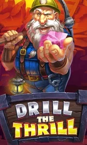 Drill The Thrill